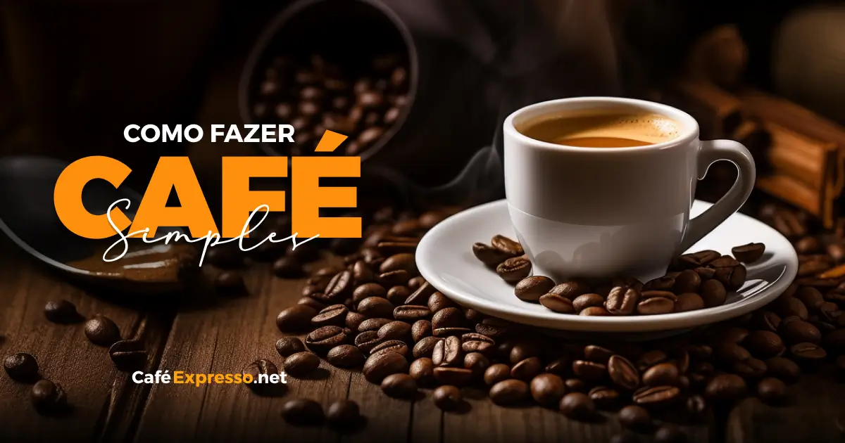 No momento, você está visualizando Como fazer café simples?